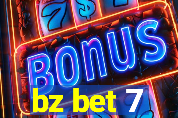 bz bet 7